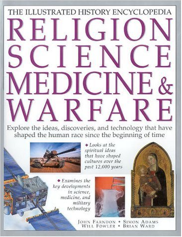  Religion, Science, Medicine & Warfare (Illustrated Encyclopedia) by Adams, Simon (2000) Hardcover Livre PDF Gratuit