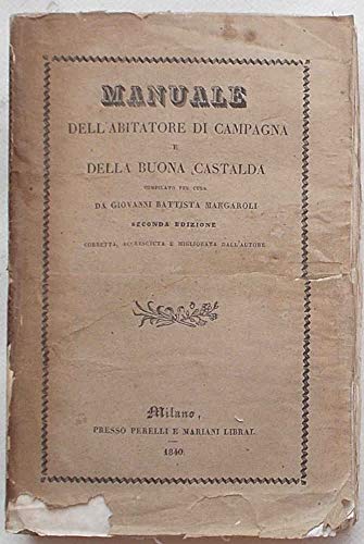  Manuale dell\'Abitatore di Campagna e della Buona Castalda.