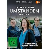 Unter anderen Umst&auml;nden - Fall 15 & 16