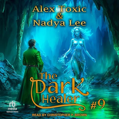 The Dark Healer (Book #9) Audiolibro Por Alex Toxic, Nadya Lee, Yulia Kuzmina - translator arte de portada