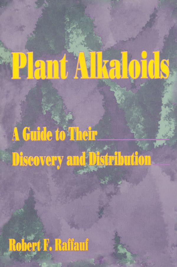 Plant Alkaloids: A Guide to Their Discovery and Distribution