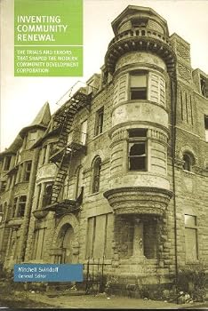 Unknown Binding Inventing Community Renewal: The Trials and Errors That Shaped the Modern Community Development Corporation Book