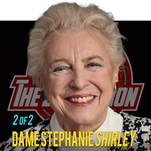 Legend! Part 2 of 2 Dame Stephanie Shirley R.I.P. Giving Away $100 Million and Become Wealthier cover art