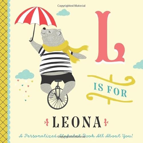 L is for Leona: A Personalized Alphabet Book All About