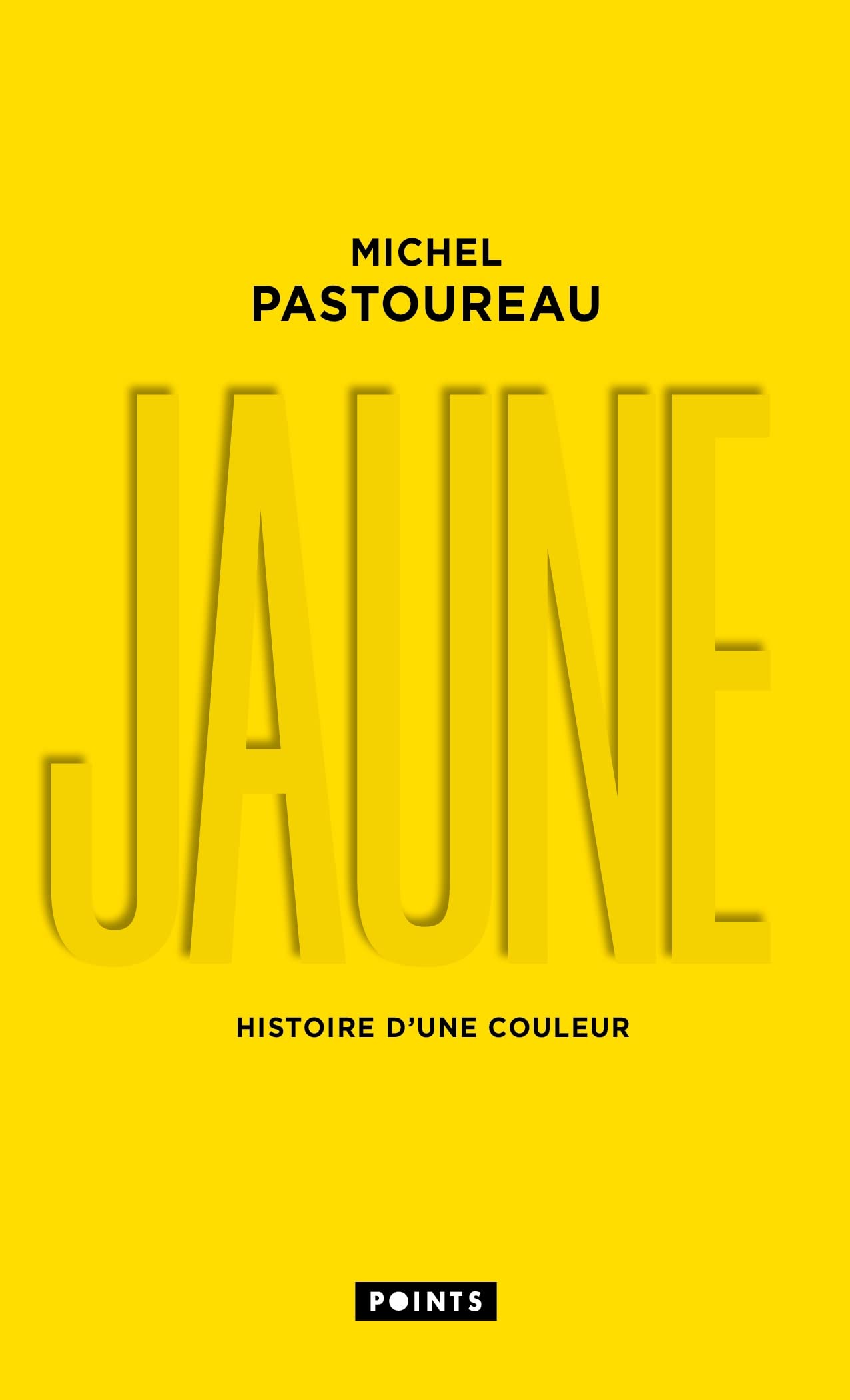 Jaune: Histoire d'une couleur