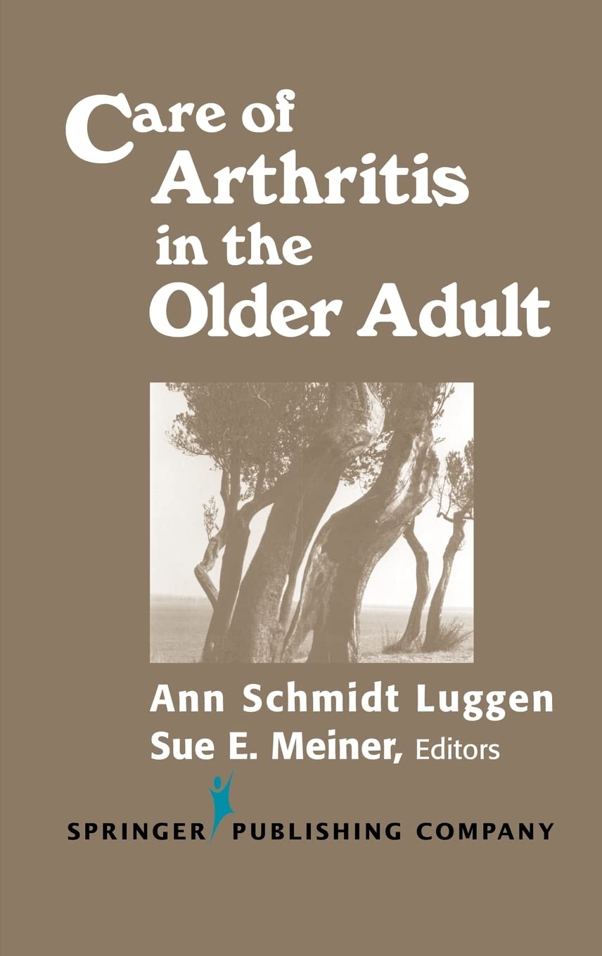 Buy Care of Arthritis in the Older Adult (Springer Series on Geriatric Nursing) — BookShops.in