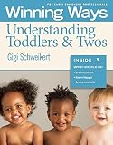 Understanding Toddlers & Twos [3-pack]: Winning Ways for Early Childhood Professionals (Winning Ways Series)