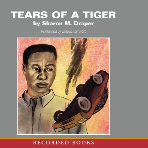 Amazon Com Tears Of A Tiger Audible Audio Edition Sharon M Draper J D Jackson Cornell Womack Kevin R Free Sisi Aisha Johnson Susan Spain Caroline Clay Recorded Books Audible Audiobooks