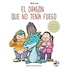 El dragón que no tenía fuego: En letra MAYÚSCULA y de imprenta: En letra MAYÚSCULA y de imprenta: libros para niños de 5 y 6 años: 4 (Aprender a leer en letra MAYÚSCULA e imprenta)