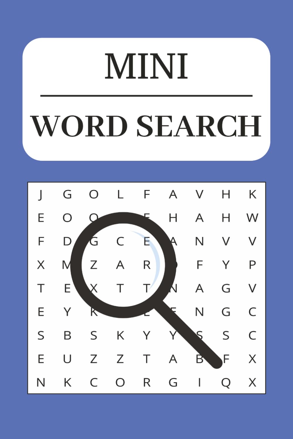 Mini Word Search Puzzle Book: Word Searches With Easy to Read Print about Mini words, Easy crossword, Word scramble and More | 6x9 inches, 110 pages | ... Gift for Vacations, Holidays and Free Times