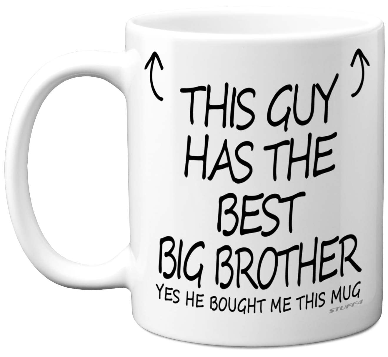 Stuff4 This Guy Has The Best Big Brother Mug - Big Brother Gifts, 11oz Ceramic Dishwasher Safe Coffee Mugs - Little Brother Gifts for Birthday, Christmas Day Presents Gift, Premium Cup - Made in UK