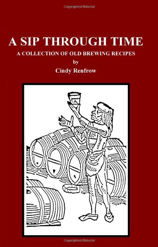 A Sip Through Time: A Collection Of Old Brewing Recipes