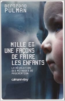 Paperback Mille et une façons de faire les enfants: La révolution des méthodes de procréation [French] Book