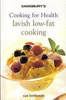 Cooking For Health - Lavish Low Fat Cooking 0859419509 Book Cover