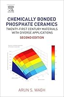 Chemically Bonded Phosphate Ceramics: Twenty-First Century Materials with Diverse Applications 0081003803 Book Cover