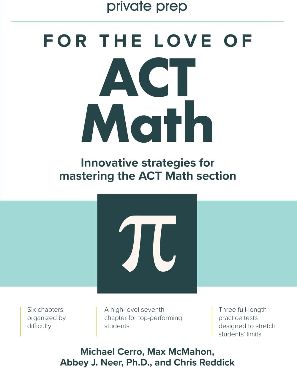 For the Love of ACT Math: This is not a math book; this is an ACT math book