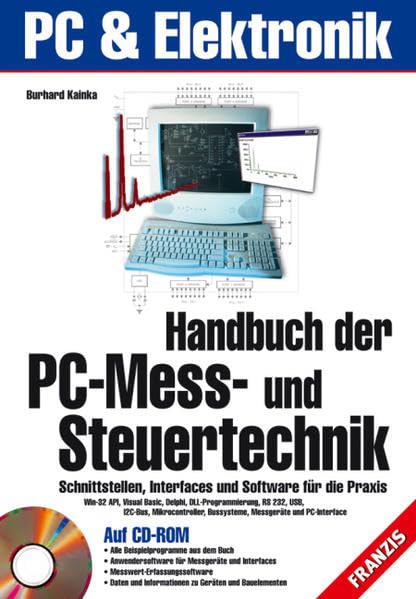 Handbuch der PC-Mess- und Steuertechnik: PC & Elektronik