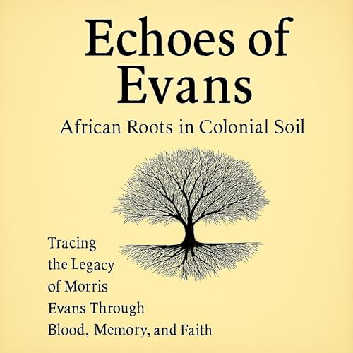 『Echoes of Evans: African Roots in Colonial Soil』のカバーアート