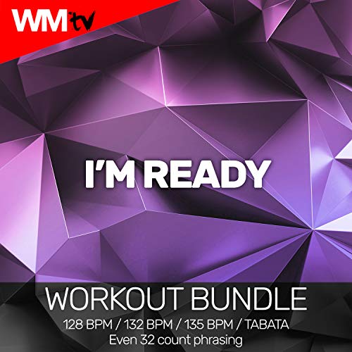 I'm Ready (Workout Bundle / Even 32 Count Phrasing) by Workout Music Tv