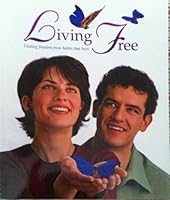 Living Free Finding Freedom From Habits That Hurt 1891041452 Book Cover