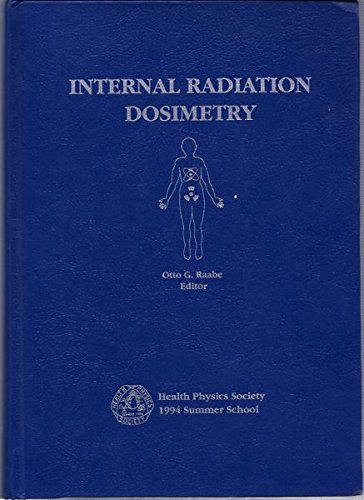 Internal Radiation Dosimetry: Health Physics So... 0944838472 Book Cover