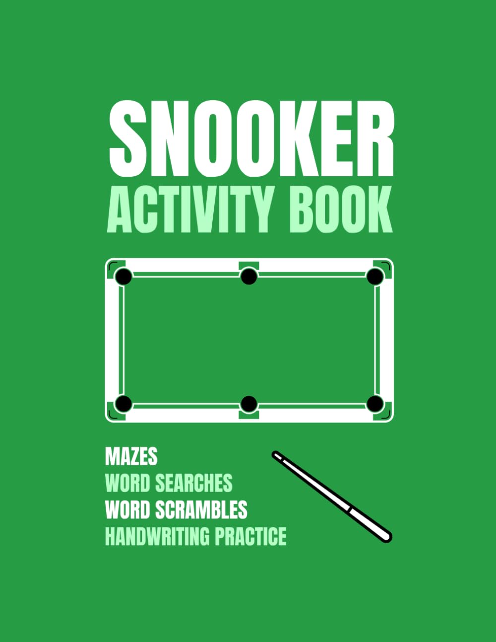 Snooker Activity Book: Maze, Word Search, Word Scramble, And Handwriting Practice For Snooker Lovers