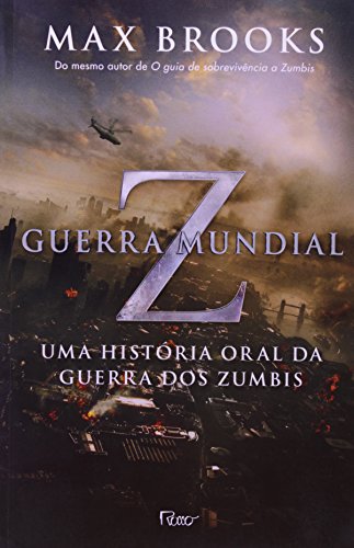 Guerra Mundial Z: Uma história oral da guerra dos zumbis