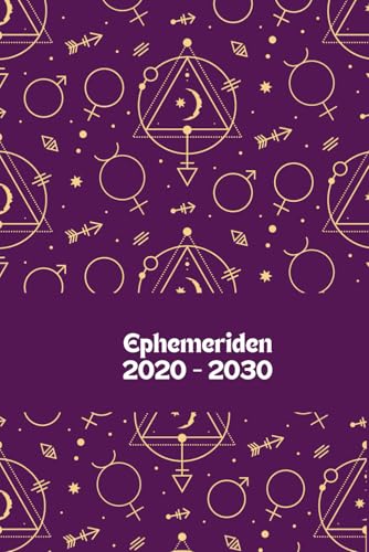 Ephemeriden 2020 - 2030: Planetenstände von Sonne, Mond, Merkur, Venus, Mars, Jupiter, Saturn, Uranus, Neptun, Pluto, Mondknoten, Chiron und Lilith