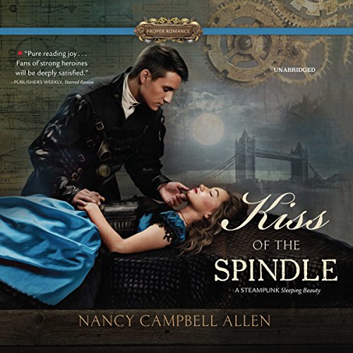 Kiss of the Spindle: The Steampunk Proper Romances, Book 2 steampunk buy now online Kiss of the Spindle: The Steampunk Proper Romances, Book 2 steampunk buy now online