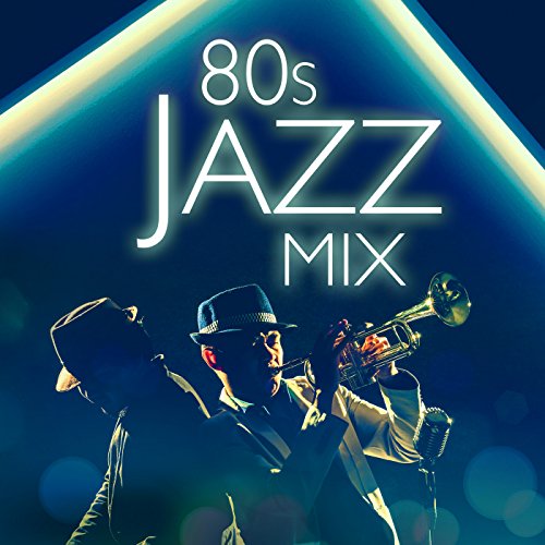 80s Jazz Mix by VARIOUS ARTISTS on Amazon Music Amazon.co.uk