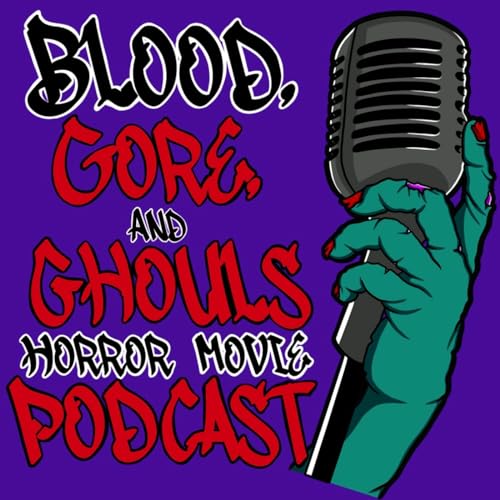 Blood, Gore, and Ghouls Horror Movie Podcast cover art