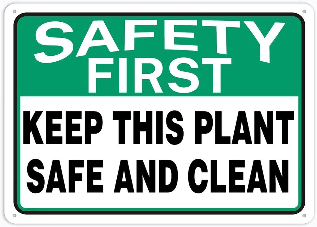 8"x12" Aluminum Tin Sign Plate - Safety First Keep This Plant Safe And Clean - Safety Restriction Alert, Caution Warning Notice