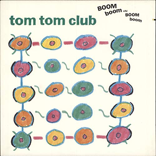 Tom Tom Club / Boom Boom Chi Boom Boom