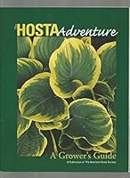 The Hosta Adventure A Grower's Guide 0971074305 Book Cover