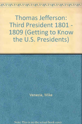 Thomas Jefferson: Third President 1801 - 1809 (... 1442007958 Book Cover