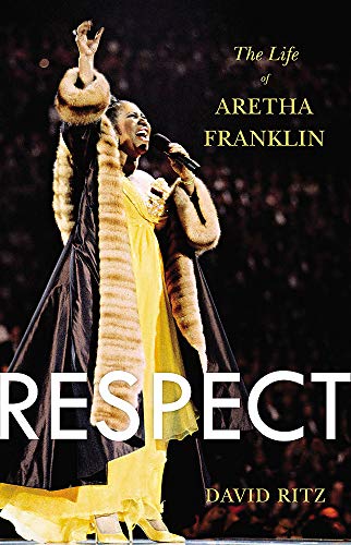 Respect: The Life of Aretha Franklin Respect: The Life of Aretha Franklin