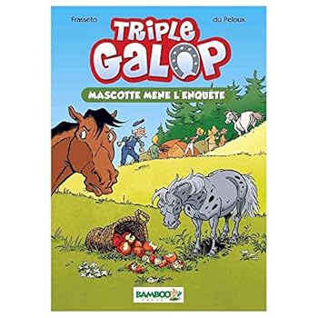 Triple galop, Tome 1 : Mascotte mène l'enquête