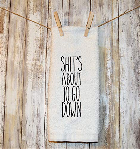 Machine Embroidered Funny Bathroom Hand Towel Shit's About to go Down