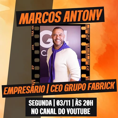 MARCOS ANTONY | CEO GRUPO FABRICK - Fala Luiz Podcast (341) cover art