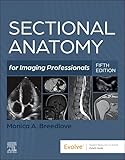 Sectional Anatomy for Imaging Professionals