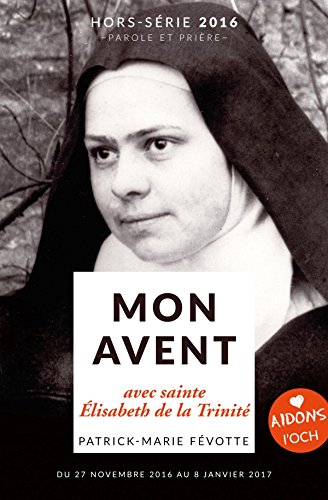 Mon Avent 2016 avec Sainte Elisabeth de la Trinité...