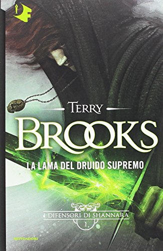 La lama del Druido supremo. I difensori di Shannara: 1 La lama del Druido supremo. I difensori di Shannara: 1