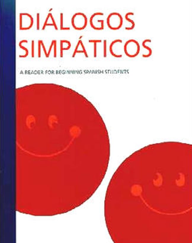 Diálogos Simpáticos: A Reader For Beginning Spanish Students (Smiley Face Readers)