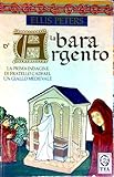 La bara d'argento. Un'indagine di fratello Cadfael