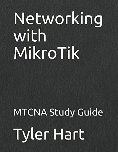Networking with MikroTik: MTCNA Study Guide Paperback – November 4, 2017