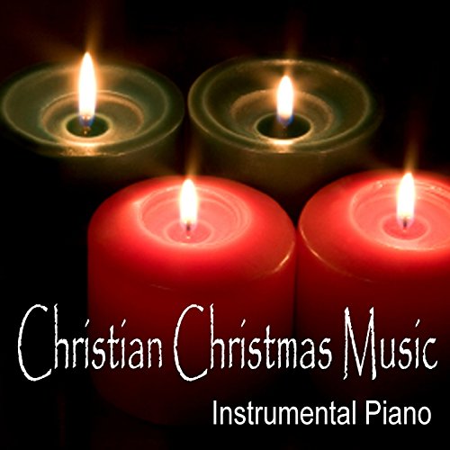 Christian Christmas Music Instrumental Piano by Steven C & Christian
