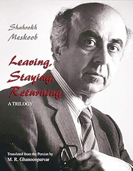 Paperback Leaving, Staying, Returning: A Trilogy (Bibliotheca Iranica: Persian Fiction in Translation) Book