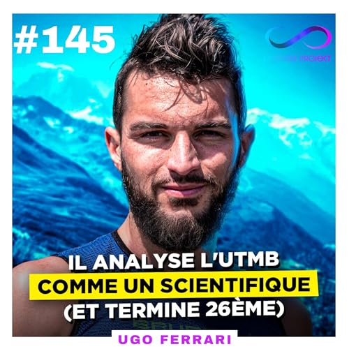 『Il analyse l'UTMB comme un scientifique (et termine 26ème) - Ugo Ferrari』のカバーアート