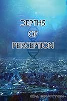 Depths of Perception 1507736347 Book Cover