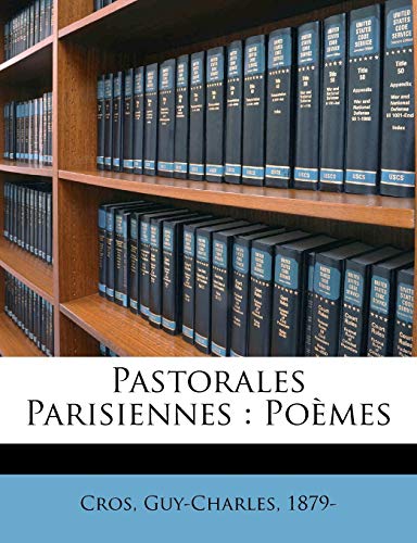 Pastorales Parisiennes: Poèmes (French Edition)